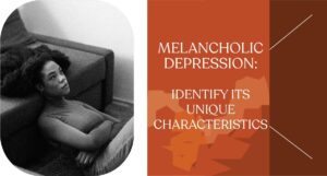 A black-and-white photo of a woman lying on the floor looking upward, paired with the text “Melancholic Depression: Identify Its Unique Characteristics.